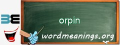 WordMeaning blackboard for orpin